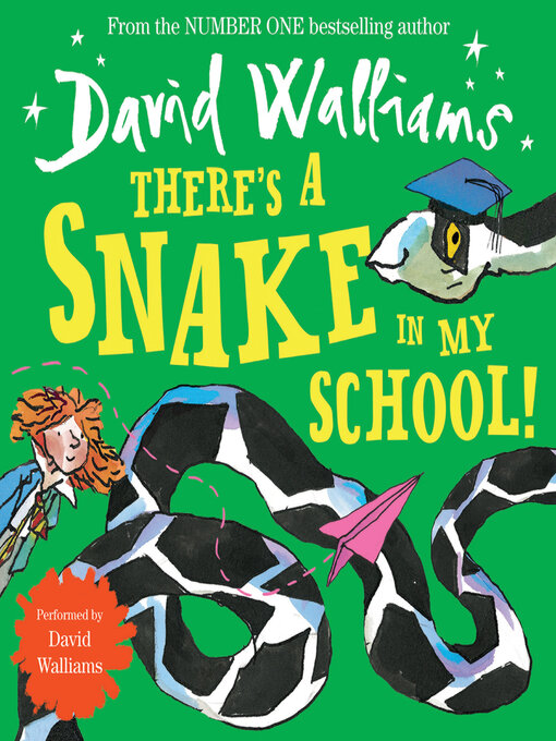 Title details for There's a Snake in My School! by David Walliams - Available